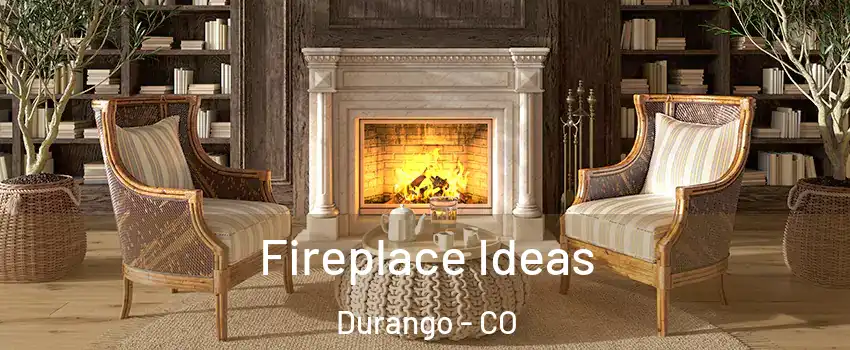  Fireplace Ideas Durango - CO