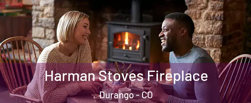  Harman Stoves Fireplace Durango - CO