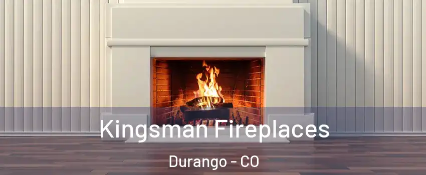  Kingsman Fireplaces Durango - CO