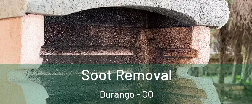  Soot Removal Durango - CO